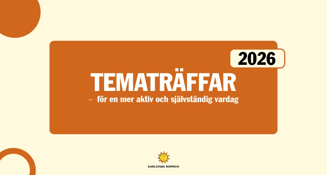 Illustration med text; Tematräffar för en aktiv och självständig vardag 2026